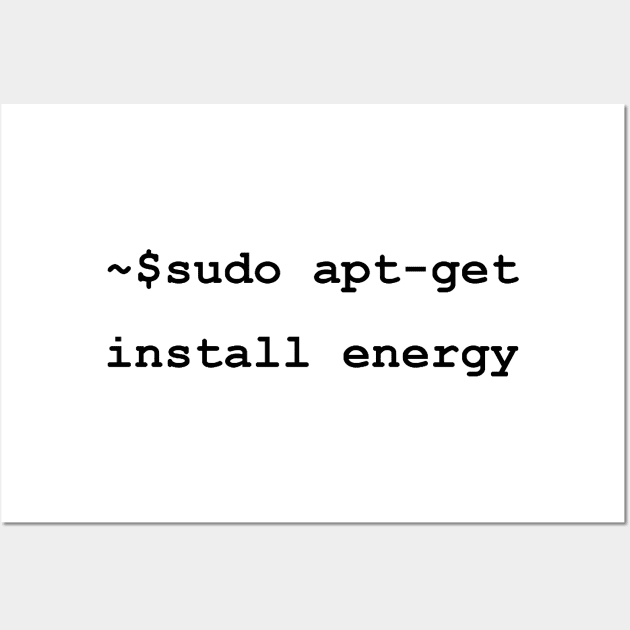 sudo apt get install energy Wall Art by leo-jess